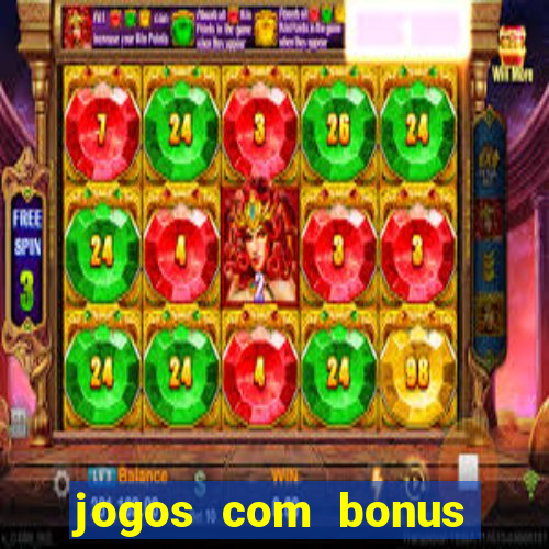 jogos com bonus sem deposito